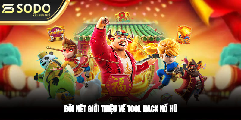 Đôi nét giới thiệu về tool hack nổ hũ